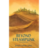 Beyond Steampunk