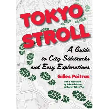 Tokyo Stroll: A Guide to City Sidetracks and Easy Explorations