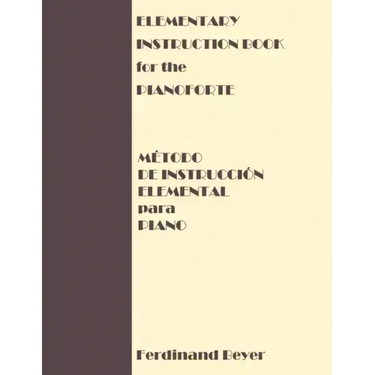 Elementary Instruction Book for the Pianoforte/Metodo de Instruccion Elemental para Piano