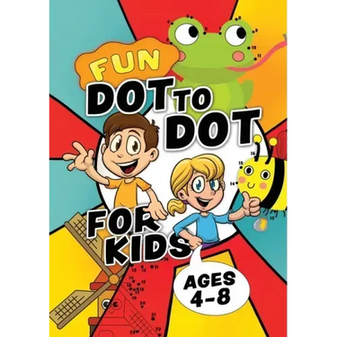 Fun Dot To Dot For Kids Ages 4-8: Connect the dots puzzles for children. Easy activity book for kids age 3, 4, 5, 6, 7, 8. Big book of dot to dots gam