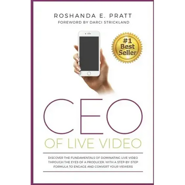 CEO Of Live Video: Discover The Fundamentals Of Dominating Live Video Through The Eyes Of A Producer, With A Step-By-Step Formula To Enga
