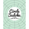 Circle Sudoku: 100 fun circle sudoku puzzles, complete with solutions