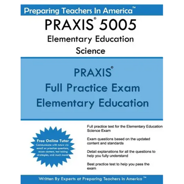 PRAXIS 5005 Elementary Education Science