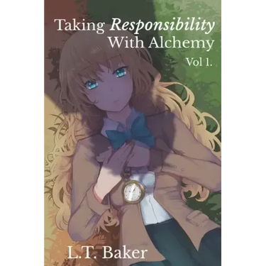 Taking Responsibility With Alchemy: Vol. 1