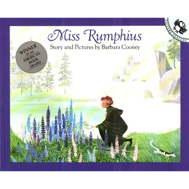 Miss Rumphius: Story and Pictures