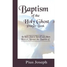 Baptism of the Holy Ghost Prayer Book: How to Minister the Baptism of the Holy Ghost to Yourself and Others