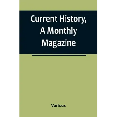 Current History, A Monthly Magazine; The European War, March 1915