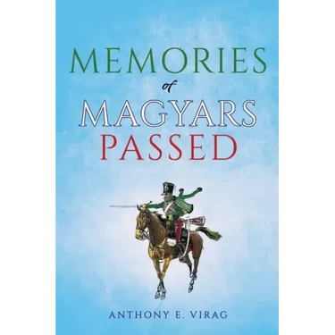 Memories of Magyars Passed