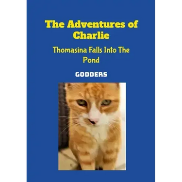 The Adventures of Charlie: Thomasina Falls Into The Pond