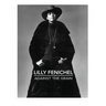 Lilly Fenichel: Against The Grain