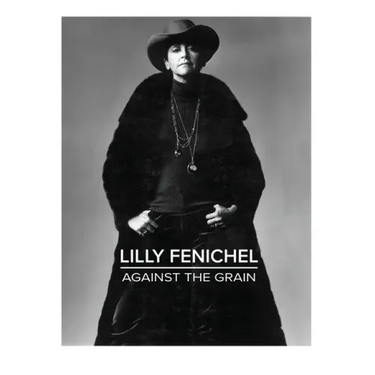 Lilly Fenichel: Against The Grain