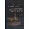 Catalogue of Morbific Products, Nosodes, and Other Remedies in High Potencies