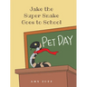 Jake the Super Snake Goes to School