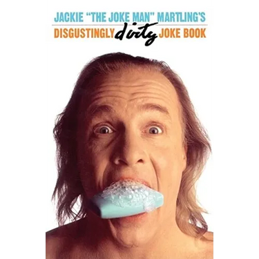 Jackie the Joke Man Martling's Disgustingly Dirty Joke Book
