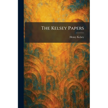 The Kelsey Papers