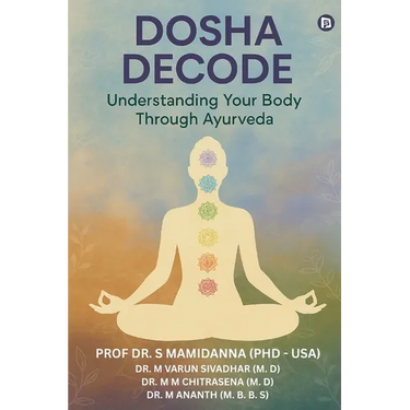 Dosha Decode: Understanding Your Body Through Ayurveda