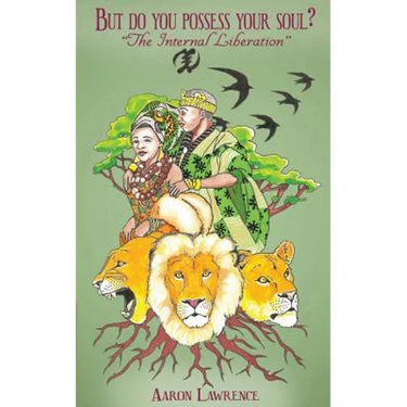 But Do You Possess Your Soul?: The internal liberation