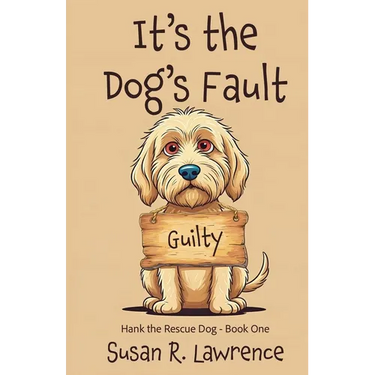 It's the Dog's Fault