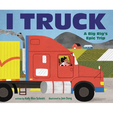 I Truck: A Big Rig's Epic Trip