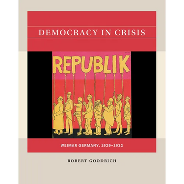 Democracy in Crisis: Weimar Germany, 1929-1932