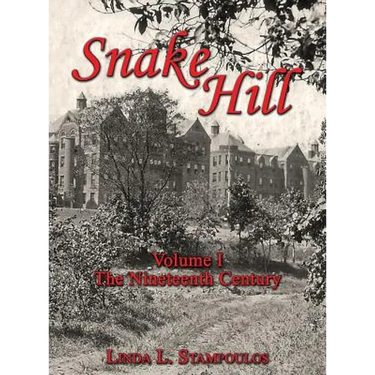 Snake Hill Volume I: The Nineteenth Century