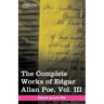The Complete Works of Edgar Allan Poe, Vol. III (in Ten Volumes): Tales