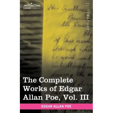 The Complete Works of Edgar Allan Poe, Vol. III (in Ten Volumes): Tales
