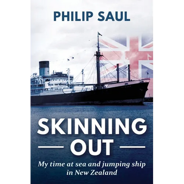 Skinning Out: My time at sea and jumping ship in New Zealand