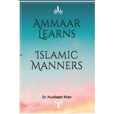 Ammaar Learns Islamic Manners