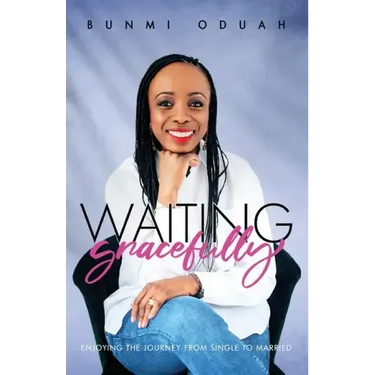 Waiting Gracefully: Enjoying the Journey from Single to Married