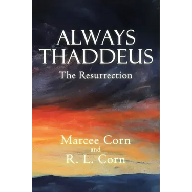 Always Thaddeus: The Resurrection