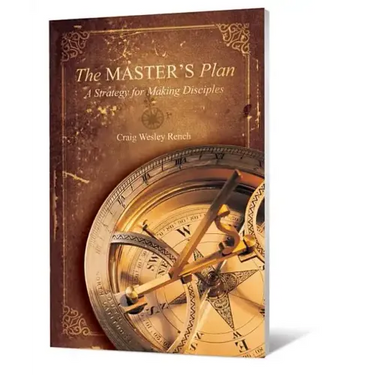 The Master's Plan: A Strategy for Making Disciples