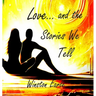 Love and the Stories We Tell