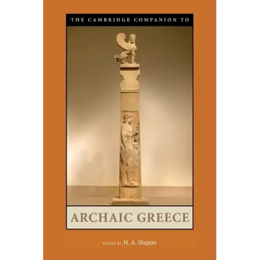 The Cambridge Companion to Archaic Greece