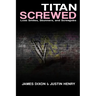 Titan Screwed - Lost Smiles, Stunners and Screwjobs