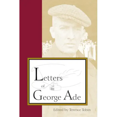 Letters of George Ade