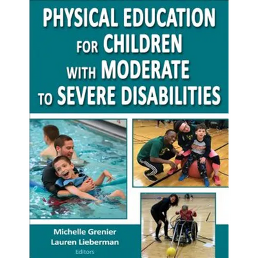 Physical Education for Children with Moderate to Severe Disabilities
