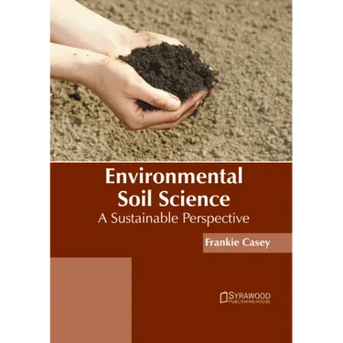 Environmental Soil Science: A Sustainable Perspective