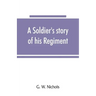 A soldier's story of his regiment (61st Georgia) and incidentally of the Lawton-Gordon-Evans brigade, Army northern Virginia