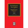 (burke County, Nc) Revolutionary War Soldiers of Western North Carolina. (Volume #2)