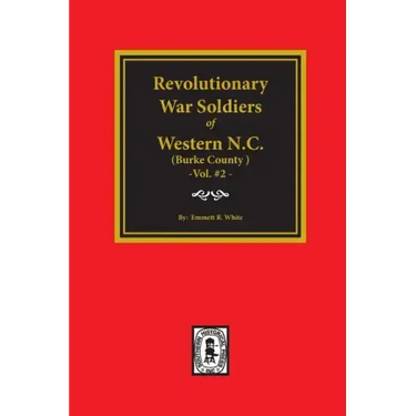 (burke County, Nc) Revolutionary War Soldiers of Western North Carolina. (Volume #2)