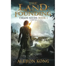 The Land: Founding: A LitRPG Saga