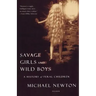 Savage Girls and Wild Boys: A History of Feral Children