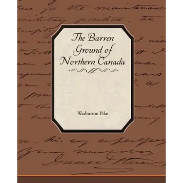 The Barren Ground of Northern Canada