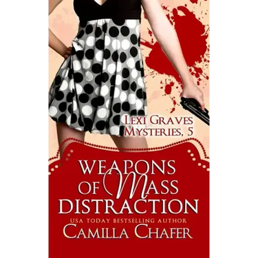Weapons of Mass Distraction (Lexi Graves Mysteries, 5)