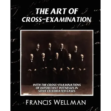 The Art of Cross-Examination (New Edition)