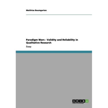 Paradigm Wars - Validity and Reliability in Qualitative Research