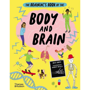The Brainiac's Book of the Body and Brain