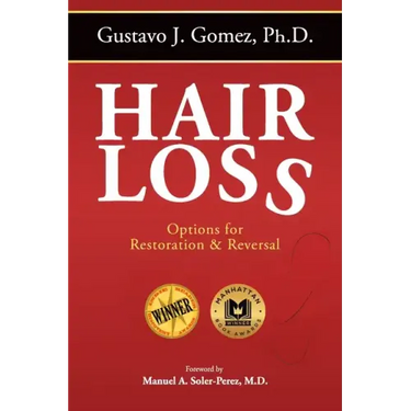 Hair Loss, Second Edition: Options for Restoration & Reversal