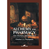 Alchemy and Pharmacy: The Mystery and Romance